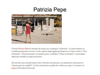 Patrizia Pepe
 