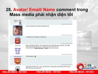 28. Avatar/ Email/ Name comment trong
  Mass media phải nhận diện tốt
 