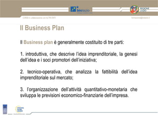 CORSI in collaborazione con ALTRI ENTI                    formazione@biclazio.it




Il Business Plan
Il Business plan è g...
