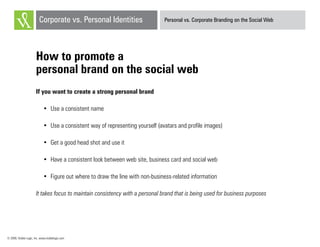 Personal vs. Corporate Branding on the Social Web Slide 16