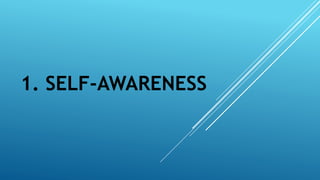 1. SELF-AWARENESS
 