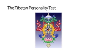 TheTibetan PersonalityTest
 