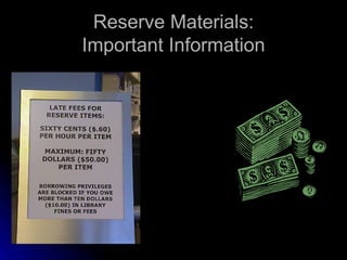 Reserve Materials: Important Information 