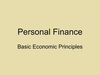 Personal Finance Basic Economic Principles 