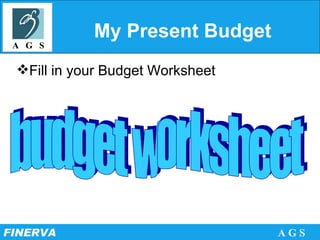 My Present Budget Fill in your Budget Worksheet budget worksheet 
