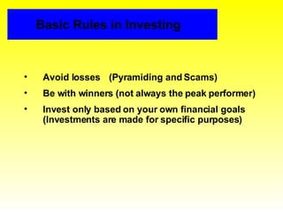Basic Rules in Investing ,[object Object],[object Object],[object Object]