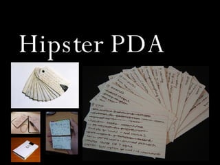 Hipster PDA 