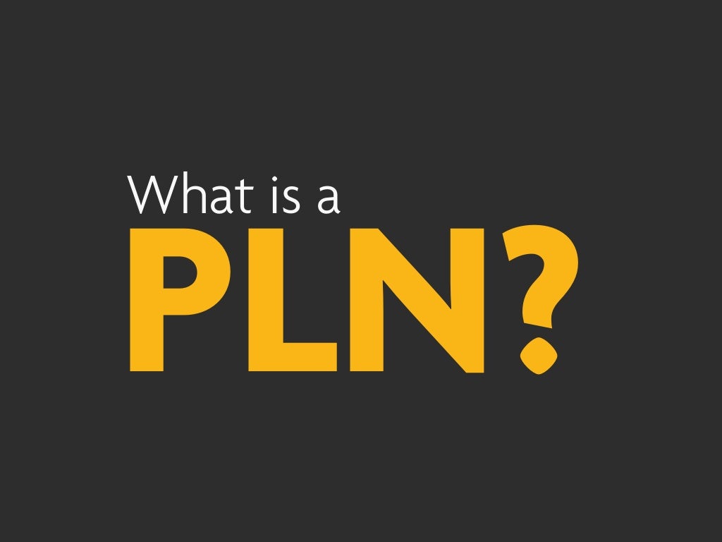 What is a PLN?