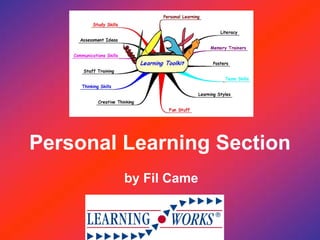 Personal Learning Section
         by Fil Came
 