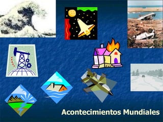 Acontecimientos Mundiales 