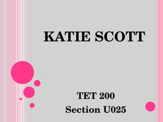 KATIE SCOTT TET 200 Section U025 