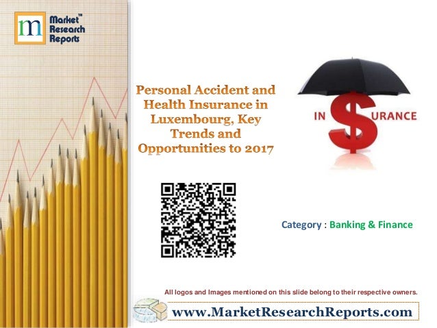 Personal Accident and Health Insurance in Luxembourg, Key Personal Accident and Health Insurance in Luxembourg, Key