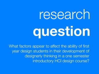 Design Thinking  in a Graduate Design Studio: Personal and Pedagogical Factors