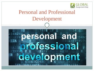 TASK 4
Personal and Professional
Development
 