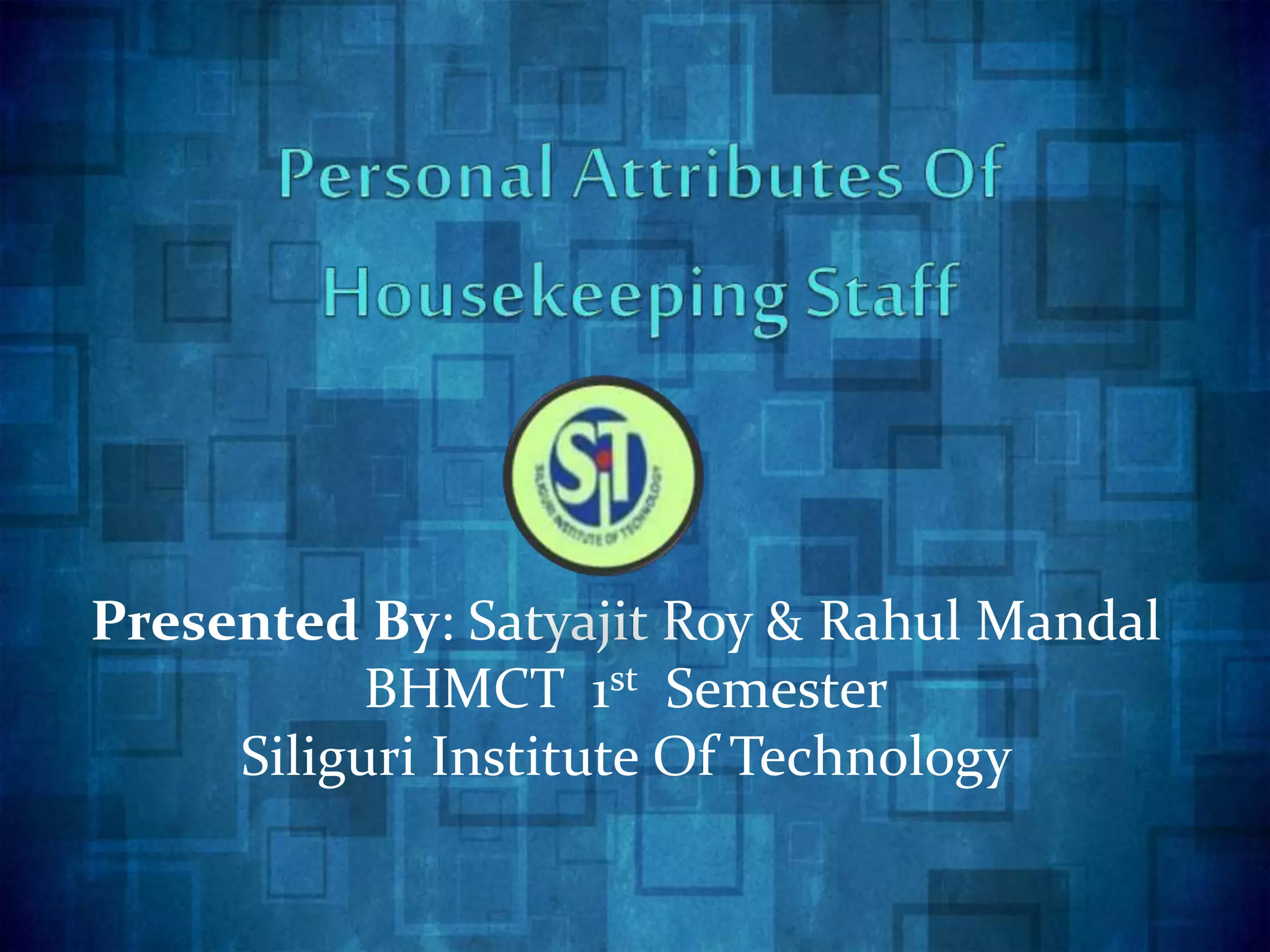 Personal attributes of housekeeping staff PPT