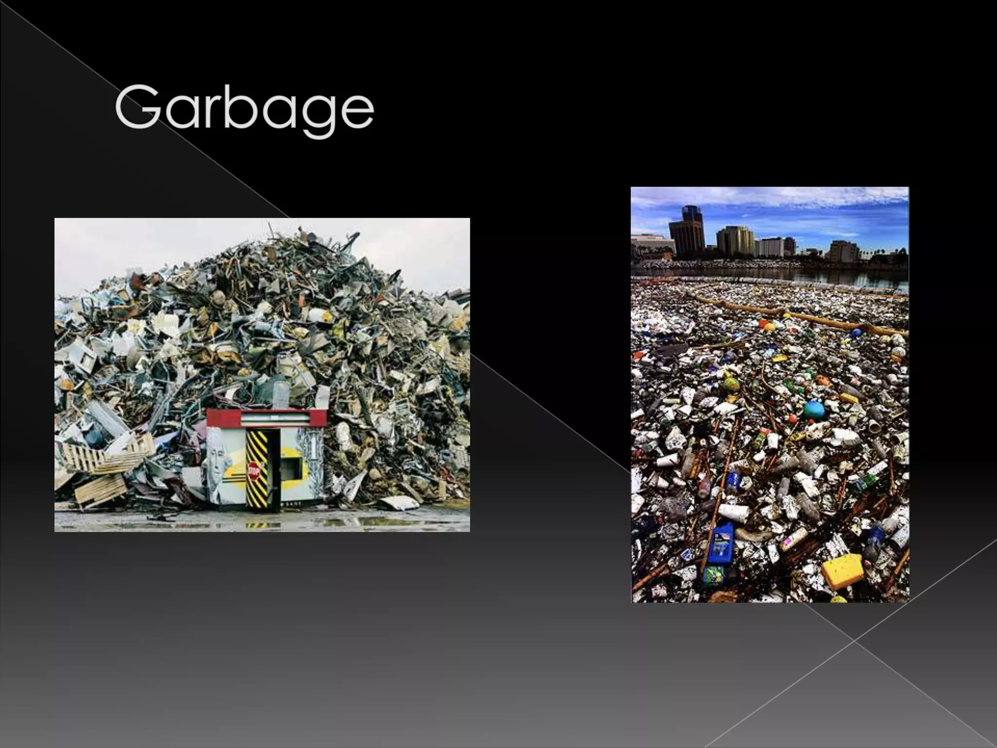 Garbage