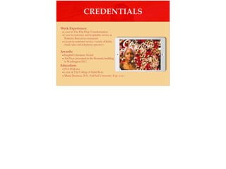 CREDENTIALS
Work Experience:
• 1 year in The Hip Hop Transformation
• 1 year in customer and hospitality service at
Boston’s Best pizza restaurant
• 3 years in customer service (variety of ﬁelds;
retail, sales and telephone operator)
Education:
• H.S Diploma
• 1 year at The College of Saint Rose
• Music Business, B.S., Full Sail University (Exp. 2020)
Awards:
• English Literature Award
• Art Piece presented in the Rotunda building
in Washington D.C
 