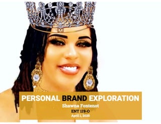 Personal Brand Exploration - Shawna Fontenot 