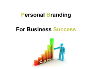 Personal Branding ForBusiness Success 