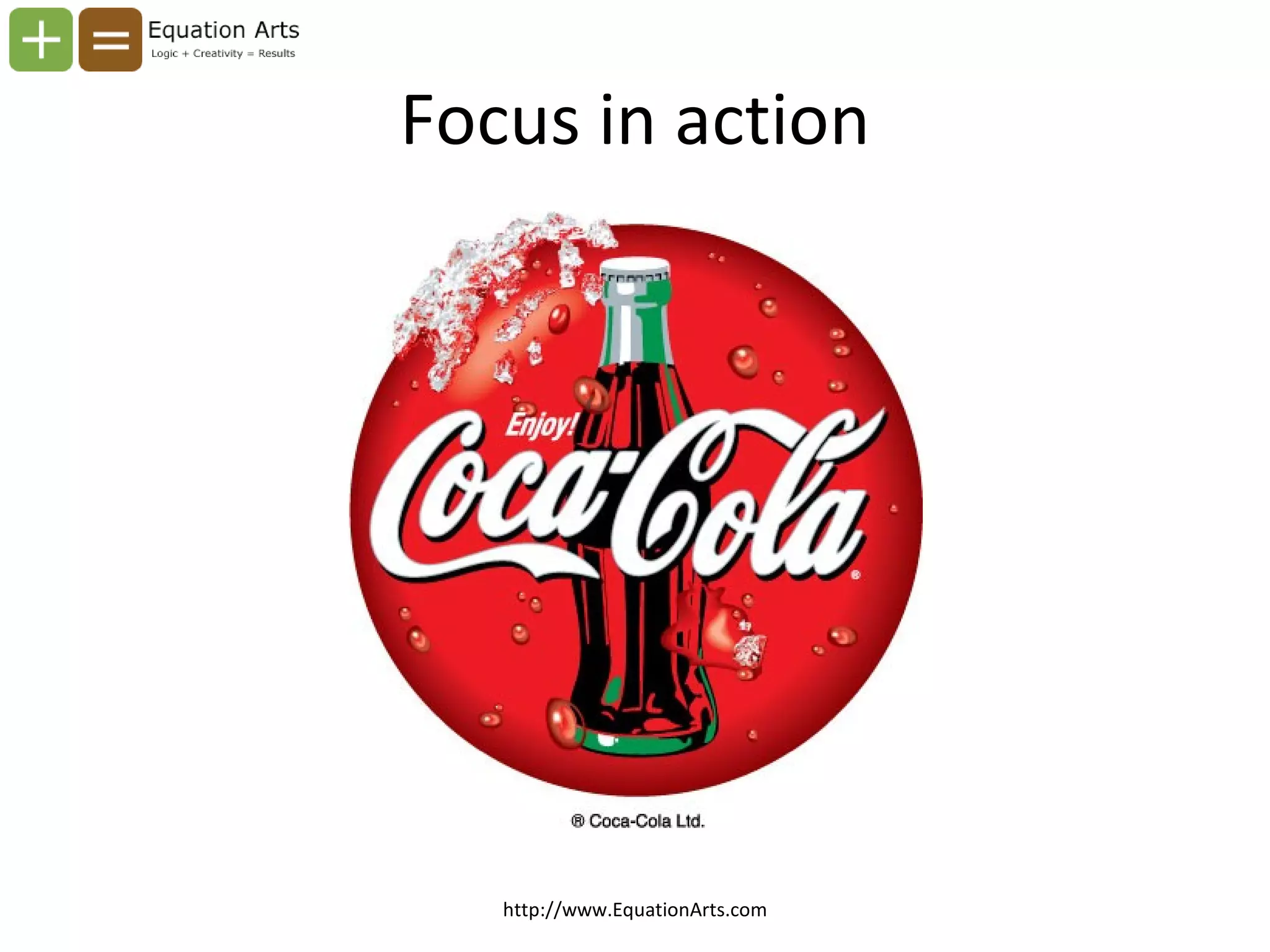 Focus in action http://www.EquationArts.com 