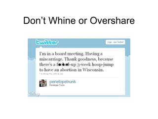 Don’t Whine or Overshare 