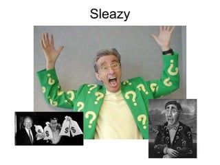 Sleazy 