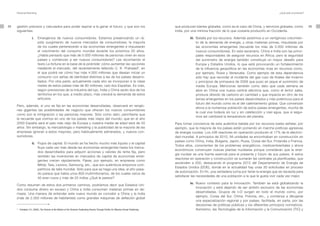 Personal Branding                                                                                                                                                                                                 ¿Qué está ocurriendo?




24   gestión precisos y calculados para poder aspirar a la ganar el futuro; y que son los                                                       que producen bienes globales, como es el caso de China, y servicios globales, como             25
     siguientes:                                                                                                                                India, por una mínima fracción de lo que costaría producirlo en Occidente.

                      i.    Emergencia de nuevos consumidores. Estamos presenciando un rá-                                                                iii. Batalla por los recursos. Además asistimos a un vertiginoso crecimien-
                            pido surgimiento de nuevos mercados de consumidores; la mayoría                                                                    to de la demanda de energía, y otras materias primas, impulsada por
                            de los cuales pertenecerán a las economías emergentes e impulsarán                                                                 las economías emergentes (recuerde los más de 5.000 millones de
                            el crecimiento del consumo mundial durante los próximos 20 años.                                                                   nuevos consumidores). En este escenario, China e India son las princi-
                            ¿Había pensado que más de 5.000 millones de personas viven en esos                                                                 pales responsables de asegurar recursos en África; pero la seguridad
                            países y comienzan a ser nuevos consumidores? Les recomiendo el                                                                    del suministro de energía también constituye un mayor desafío para
                            texto La fortuna en la base de la pirámide: cómo aumentar las opciones                                                             Europa y Estados Unidos, lo que está provocando un fortalecimiento
                            mediante el mercado, del recientemente fallecido C. K. Prahalad 5, en                                                              de la influencia geopolítica en las economías ricas en recursos como,
                            el que podrá ver cómo hay más 4.000 millones que desean iniciar un                                                                 por ejemplo, Rusia y Venezuela. Como ejemplo de esta dependencia
                            consumo con señas de identidad distintas a las de los países desarro-                                                              sólo hay que recordar el incidente del gas ruso de finales del invierno
                            llados. Por otra parte, actualmente cada año se incorporan a la clase                                                              y principios de primavera de 2009 que puso en jaque el suministro de
                            media de estos países más de 80 millones; casi dos Españas. Es más,                                                                media Europa. Mencionar también como dato que cada semana se
                            según previsiones de la industria del lujo, India y China serán dos de los                                                         abre en China una nueva central eléctrica que, como el lector sabe,
                            territorios en los que, a medio plazo, más crecerá la demanda de estos                                                             produce dióxido de carbono en cantidad y que impacta en otro de los
                            artículos.                                                                                                                         temas emergentes en los países desarrollados y más polémicos para el
                                                                                                                                                               futuro del mundo como es el del calentamiento global. Que convenzan
     Pero, además, si uno se fija en las economías desarrolladas, observará en renglo-
                                                                                                                                                               ahora a la numerosa población de estos países emergentes, mucha de
     nes gigantes las posibilidades de negocio que ofrecen los nuevos consumidores
                                                                                                                                                               la cual vive todavía sin luz y sin calefacción y casi agua, que si segui-
     como son la inmigración o las personas mayores. Sólo como dato, permítame que
                                                                                                                                                               mos así cambiará la temperatura del planeta.
     le recuerde que vivimos en uno de los países más viejos del mundo; que en el año
     2050 España será el país más viejo de Europa y nuestra media de edad será de 55                                                            Para tomar conciencia de esta autentica batalla por los recursos basta señalar, por
     años. Sin embargo, la mercadología o marketing y la publicidad de la mayoría de las                                                        ejemplo, que la mayoría de los países están poniendo en marcha políticas agresivas
     empresas ignoran a estos mayores, pero habitualmente adinerados, y nuevos con-                                                             de energía nuclear. Los 436 reactores en operación producen el 17% de la electrici-
     sumidores.                                                                                                                                 dad mundial. A principios de 2010, 56 unidades se encontraban en construcción en
                                                                                                                                                países como China, India, Bulgaria, Japón, Rusia, Corea del Sur, Finlandia o Francia.
                      ii. Flujos de capital. El mundo se ha hecho mucho más liquido y el capital
                                                                                                                                                Todos ellos, conscientes de los problemas energéticos, medioambientales y ahora
                          fluye cada vez más desde las economías emergentes hasta los merca-
                                                                                                                                                económicos construyen nuevas plantas nucleares porque consideran que la ener-
                          dos desarrollados para adquirir acciones y valores de renta fija, pero
                                                                                                                                                gía nuclear es una fuente esencial para el presente y futuro de sus países. A estos
                          también las inversiones en mercados de capital de economías emer-
                                                                                                                                                reactores en operación y construcción se sumarán las centrales ya planificadas, que
                          gentes crecen rápidamente. Fíjese, por ejemplo, en empresas como
                                                                                                                                                ascienden a 200, destacando el programa 2010 del Departamento de Energía de
                          Mittal, Tata, Levono, Samsung, etc., que son auténticos emporios com-
                                                                                                                                                Estados Unidos (DOE), donde en la actualidad hay unas 30 solicitudes en proceso
                          petitivos de talla mundial. Sólo para que se haga una idea, el año pasa-
                                                                                                                                                de autorización. En fin, una verdadera lucha por tener la energía que se necesita para
                          do parece que había unos 800 multimillonarios, de los cuales cerca de
                                                                                                                                                satisfacer las necesidades de una población a la que le gusta vivir cada vez mejor.
                          40 eran rusos y más de 25 indios ¿Qué le parece?
                                                                                                                                                          iv. Nuevo contexto para la innovación. También se está globalizando la
     Como resumen de estos dos primeros caminos, podríamos decir que Estados Uni-
                                                                                                                                                              innovación y está dejando de ser ámbito exclusivo de las economías
     dos consume dinero en exceso y China e India consumen materias primas en de-
                                                                                                                                                              desarrolladas. Grupos de I+D surgen en todo el mundo como, por
     masía. Una manera de entender este nuevo mundo es concebir a China y la India
                                                                                                                                                              ejemplo, Corea del Sur, China, Polonia, etc., y comienza a dibujarse
     (más de 2.300 millones de habitantes) como grandes máquinas de deflación global
                                                                                                                                                              una especialización regional y por países, facilitada, en parte, por las
                                                                                                                                                              decisiones de políticas públicas y los diferentes principios normativos.
     5
         Prahalad, C.K. (2005), The Fortune at the Bottom of the Pyramid: Eradicating Poverty Through Profits, Ed. Wharton School Publishing.                 Asimismo, las Tecnologías de la Información y la Comunicación (TIC) y
 