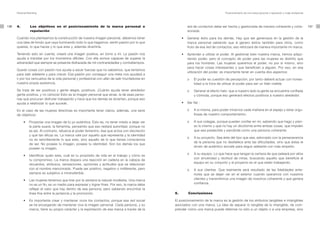 Personal Branding                                                                                                                         Posicionamiento de una marca personal o reputación y mujer profesional




136   4.         Los objetivos en el posicionamiento de la marca personal o                                          red de contactos debe ser hecha y gestionada de manera coherente y cohe-                            137
                 reputación                                                                                          sionada.

      Cuando nos planteamos la construcción de nuestra imagen personal, debemos tener                       	    •	 Generar	 éxito	 para	 los	 demás.	 Hay	 que	 ser	 generosos	 en	 la	 gestión	 de	 la	
      una idea de fondo que vaya iluminando todo lo que hagamos: sentir pasión por lo que                           marca personal sabiendo que si genero éxitos también para otros, como
      quieres, lo que haces y lo que eres y, además divertirte.                                                     fruto de esa red de contactos, eso reforzará de manera importante mi marca.

      Teniendo esto en cuenta, crearé una imagen positiva, en torno a mí. La pasión nos                     	    •	 Aprender	a	utilizar	el	poder.	Al	gestionar	bien	nuestra	marca,	iremos	adqui-
      ayuda a transitar por los momentos difíciles. Con ella somos capaces de superar la                            riendo poder, pero el concepto de poder para las mujeres es distinto que
      adversidad que siempre se presenta disfrazada de mil contrariedades y contratiempos.                          para los hombres. Las mujeres queremos el poder, no por sí mismo, sino
                                                                                                                    para hacer cosas interesantes y que beneficien a alguien. Por eso, en esa
      Querer cosas con pasión nos ayuda a sacar fuerzas que no sabíamos, que teníamos
                                                                                                                    utilización del poder, es importante tener en cuenta dos aspectos:
      para salir adelante y para crecer. Esa pasión por conseguir una meta nos ayudará a
      ir por los vericuetos de la vida personal y profesional con afán de salir triunfadores en                      o   El poder es cuestión de percepción, por tanto deberé actuar con hones-
      nuestra propia existencia.                                                                                         tidad a la hora de utilizar el poder para ser un líder creíble.
      Se trata de ser positivos y gente alegre, positivos. ¡Cuánto ayuda tener alrededor                             o   Generar el efecto halo: que a nuestro lado la gente se encuentre confiada
      gente positiva, y no cenizos! Esto es la imagen personal que atrae, la de esas perso-                              y cómoda, porque eso generará efectos positivos a nuestro alrededor.
      nas que procuran disfrutar trabajando y hace que los demás se diviertan, porque eso
      ayuda a relativizar lo que sucede.                                                                    	    •	 Ser	fiel	:

      En el caso de las mujeres directivas es importante tener claros, además, una serie                             o   A sí misma, para poder mirarnos cada mañana en el espejo y estar orgu-
      de objetivos:                                                                                                      llosas de nuestro comportamiento.

      	    •	 Proyectar	una	imagen	de	tu	yo	auténtica.	Esto	es,	no	tener	miedo	a	dejar	ver	                          o   A sus colegas, porque pueden confiar en mí, sabiendo que hago y pien-
              la parte suave, la femenina, pensando que eso restará autoridad, porque no                                 so lo mismo y que no hay un dicotomía entre ambas cosas, que impiden
              es así. Al contrario, refuerza el poder femenino, ése que actúa con discreción                             que sea predecible y percibida como una persona coherente.
              y que tan eficaz es. La marca vale por aquello que representa y la identidad
                                                                                                                     o   A su proyecto. Sea éste del tipo que sea, adornado con la perseverancia
              no es sencillamente lo que eres, sino aquello de lo que tienes consciencia
                                                                                                                         de la persona que no desfallece ante las dificultades, sino que éstas le
              de ser. No posees tu imagen, posees tu identidad. Son los demás los que
                                                                                                                         sirven de auténtico acicate para seguir adelante con más empeño.
              poseen tu imagen.
                                                                                                                     o   A su equipo. Lo que hace que tengan la certeza de que peleará por ellos
      	    •	 Identificar	 quién	 eres,	 cuál	 es	 tu	 propósito	 de	 vida	 en	 el	 trabajo	 y	 cómo	 es	
                                                                                                                         con sinceridad y rectitud de miras, buscando aquello que beneficie al
              tu compromiso. La marca dispara una reacción en cadena en la cabeza de
                                                                                                                         equipo en su conjunto y al proyecto en el que están trabajando.
              recuerdos, atributos, sensaciones, opiniones y actitudes que se relacionan
              con el nombre mencionado. Puede ser positivo, negativo o indiferente, pero                             o   A sus clientes. Que realmente será resultado de las fidelidades ante-
              siempre es subjetivo e intransferible.                                                                     riores que se dejan ver en el exterior cuando operamos con nuestros
      	    •	 Las	mujeres	tenemos	que	tirar	por	la	ventana	la	natural	modestia.	Una	marca	                               clientes y transmitimos una imagen de nosotros coherente y que genera
              no es un fin, es un medio para expresar y lograr fines. Por eso, la marca debe                             confianza.
              reflejar el valor que hay dentro de esa persona, pero sabiendo encontrar la
              línea fina entre la jactancia y la promoción.                                                 5.       Conclusiones

      	    •	 Es	 importante	 crear	 y	 mantener	 vivos	 los	 contactos,	 porque	 esa	 red	 social	         El posicionamiento de la marca es la gestión de los atributos tangibles e intangibles
              se irá encargando de mantener viva la imagen personal. Cada persona, y su                     asociados con una marca. La idea de separar lo tangible de lo intangible, de com-
              marca, tiene su propio carácter y la explotación de esa marca a través de la                  prender cómo una marca puede referirse no sólo a un objeto o a una empresa, sino
 