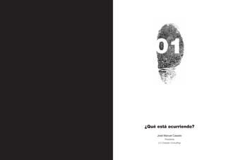 Personal Branding




18




                             01


                         ¿Qué está ocurriendo?

                              José Manuel Casado
                                    Presidente
                              2.C (Casado Consulting)
 