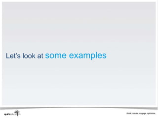 Let’s look at some   examples
 