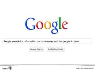 Introduction




People search for information on businesses and the people in them
 