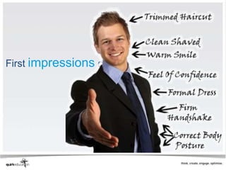 First impressions count
 