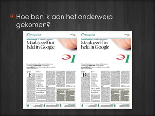 Hoe ben ik aan het onderwerp gekomen? 