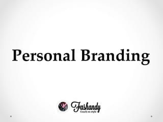 Personal  Branding	

 