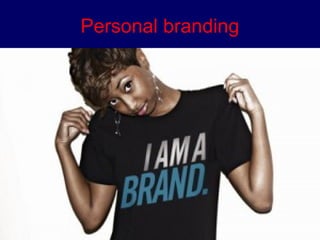 Personal branding 
 