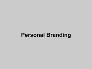 Personal Branding 
 