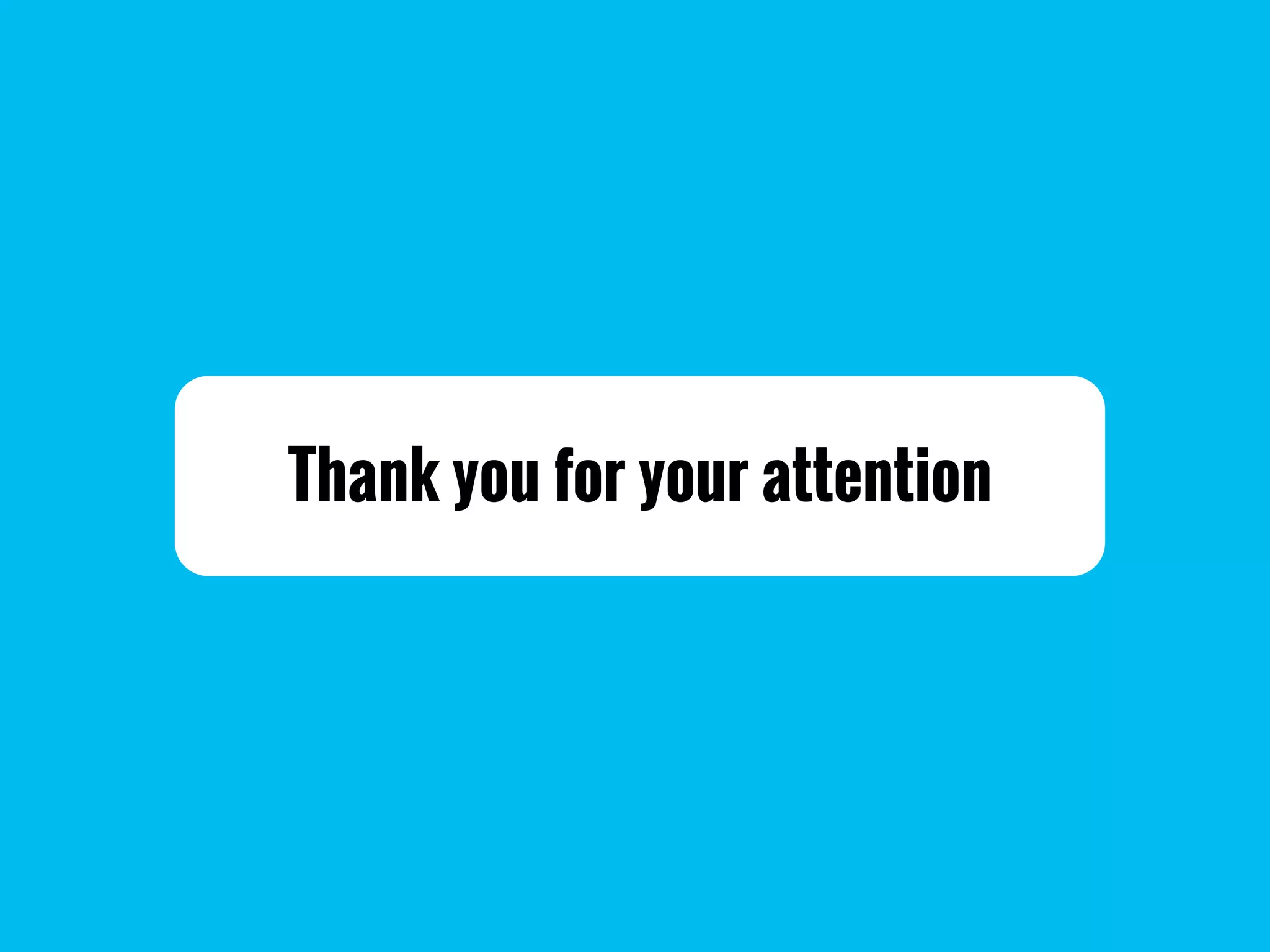Thank you for your attention
 