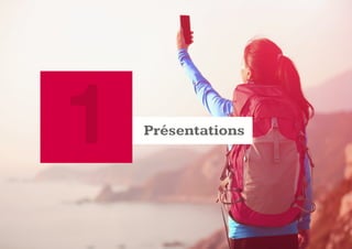 1 Présentations
 
