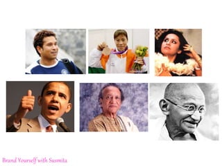 Brand Yourself with Susmita
 