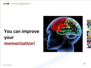 51
You can improve
your
memorisation!
 