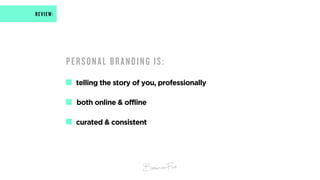 Personal Branding, Parts I & II Slide 87