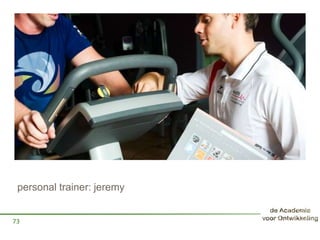 73
personal trainer: jeremy
 