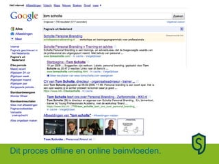 Dit proces offline en online beinvloeden. 