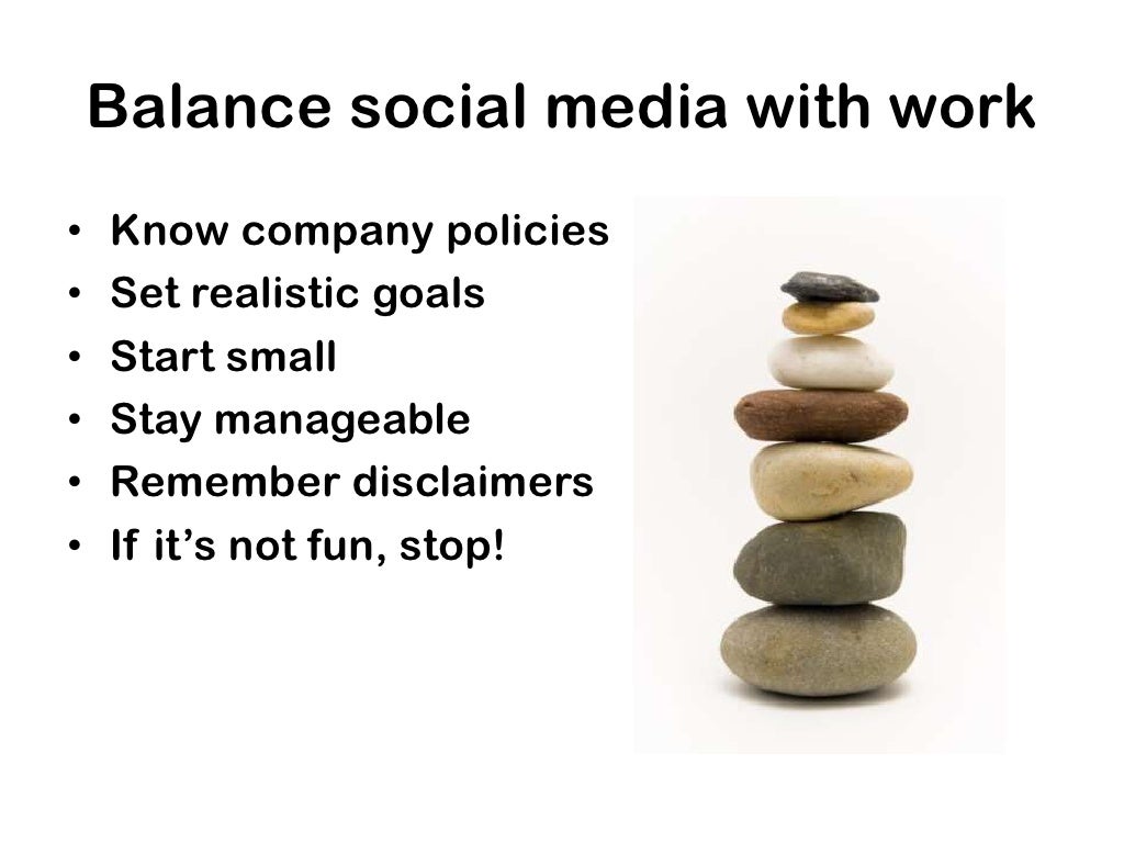Balance social media with work•