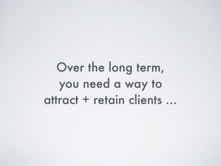 Provide High Value but
Rarely Utilized or Hard
to Acquire Expertise
Law Firms
 
