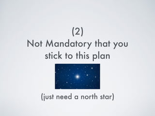 Try to Develop
Your Own Personal
Business Plan
(no P&L required)
 