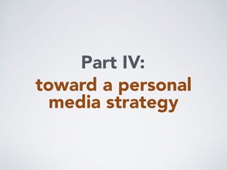 Important to walk in the door with
media assets that are portable …
 