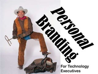 Personal Branding For Technology Executives 