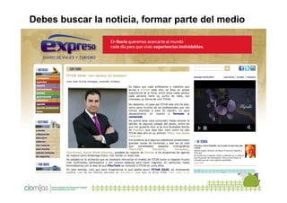 Debes buscar la noticia, formar parte del medio

 