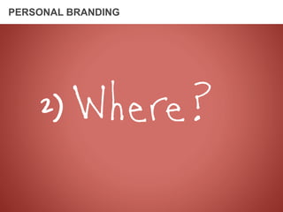 PERSONAL BRANDING
 